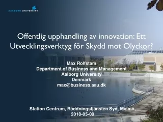 Offentlig upphandling av innovation: Ett Utvecklingsverktyg för Skydd mot Olyckor?