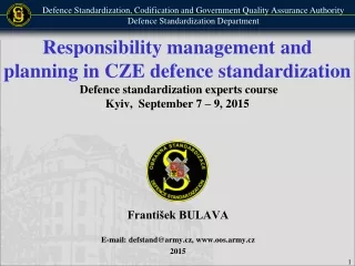 František BULAVA E-mail: defstand@army.cz ,  oos.army.cz  201 5