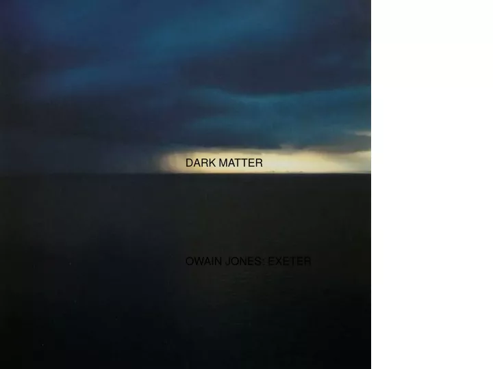 dark matter owain jones exeter