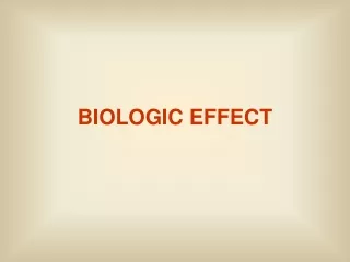 BIOLOGIC EFFECT