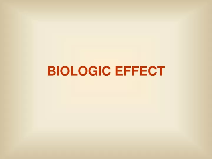biologic effect