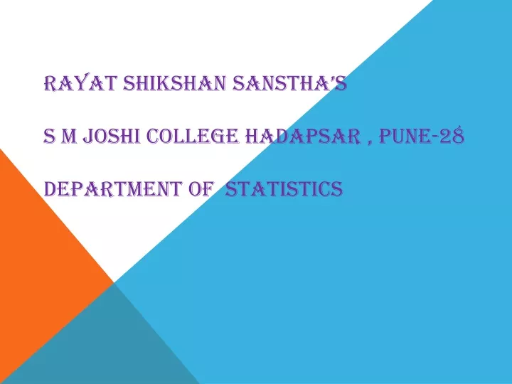 rayat shikshan sanstha s s m joshi college hadapsar pune 28 department of statistics