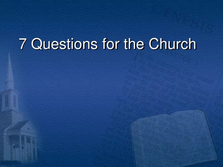 7 questions for the church