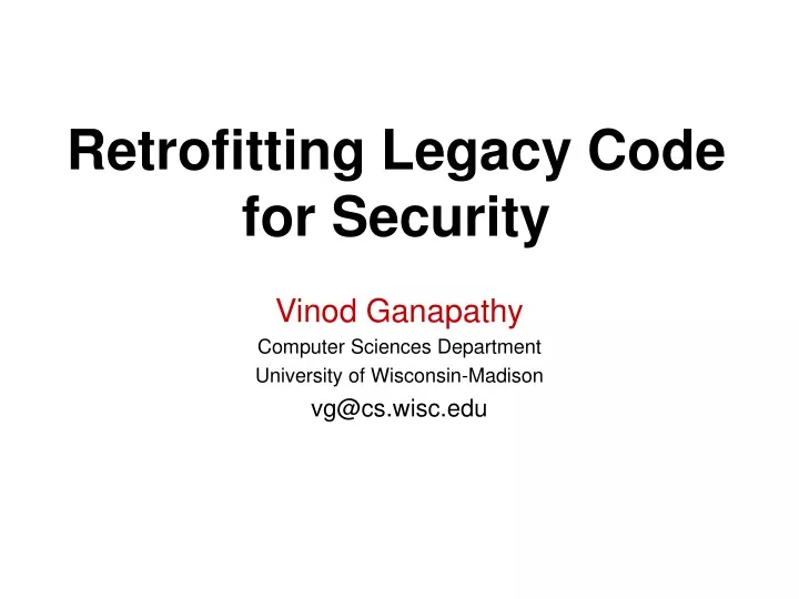 retrofitting legacy code for security