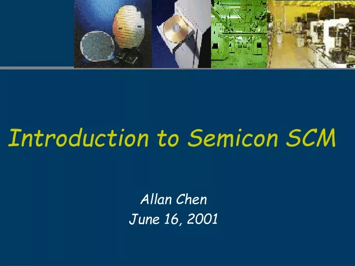 introduction to semicon scm