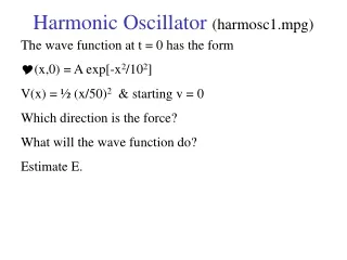Harmonic Oscillator  (harmosc1.mpg)