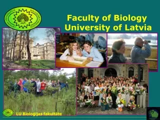 Faculty of Biology University of Latvia