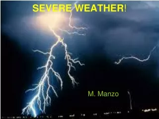 SEVERE WEATHER !