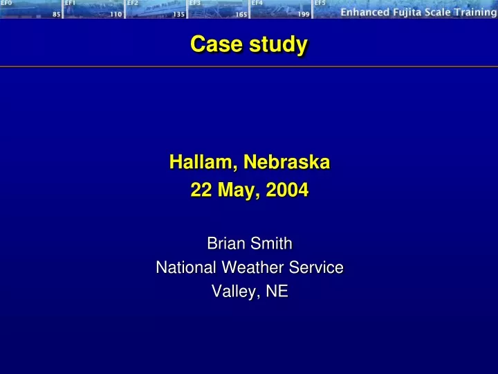 hallam nebraska 22 may 2004 brian smith national weather service valley ne