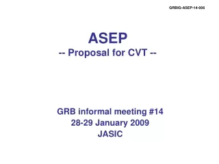 ASEP  -- Proposal for CVT --