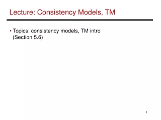 Lecture: Consistency Models, TM