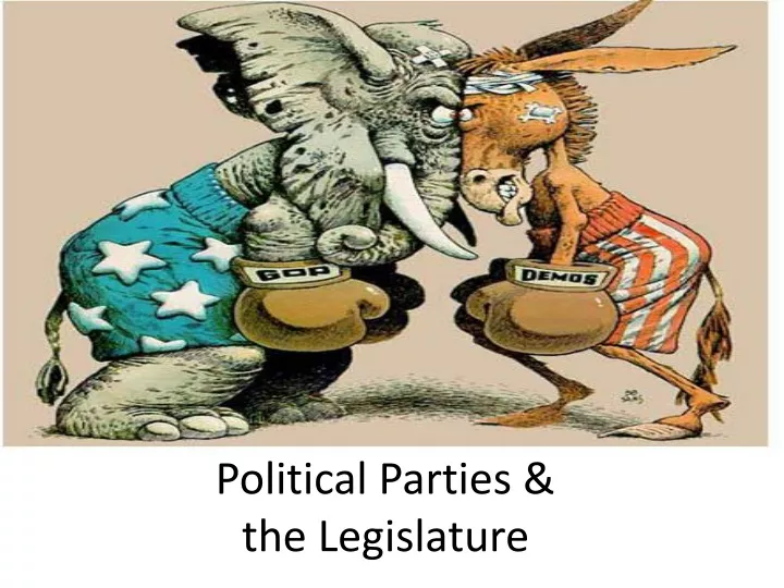 political parties the legislature