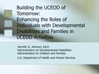 Jennifer G. Johnson, Ed.D. Administration on Developmental Disabilities