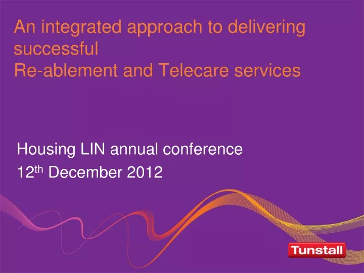 an integrated approach to delivering successful re ablement and telecare services