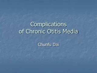 Complications  of Chronic Otitis Media