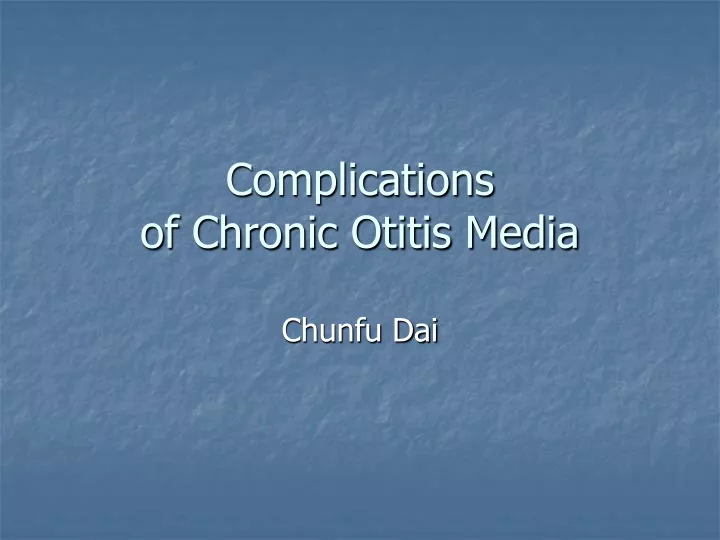 complications of chronic otitis media
