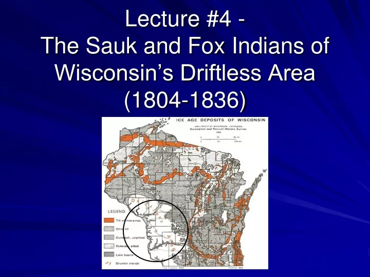 lecture 4 the sauk and fox indians of wisconsin s driftless area 1804 1836