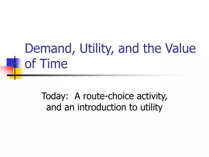 demand utility and the value of time