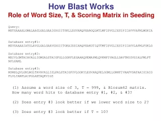 How Blast Works Role of Word Size, T, &amp; Scoring Matrix in Seeding