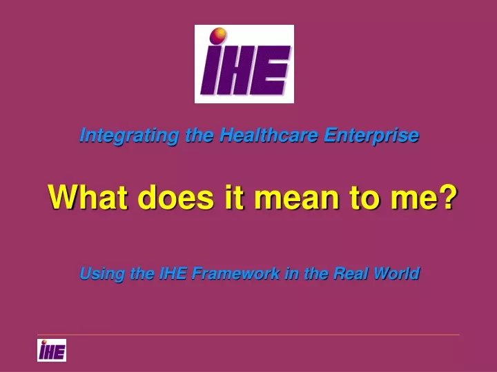 integrating the healthcare enterprise