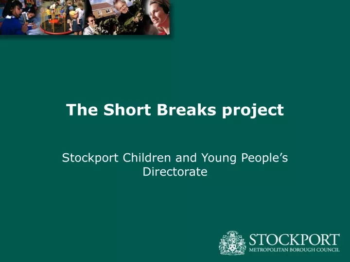 the short breaks project