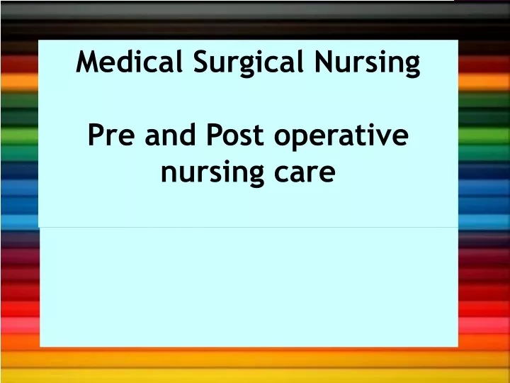 medical surgical nursing pre and post operative