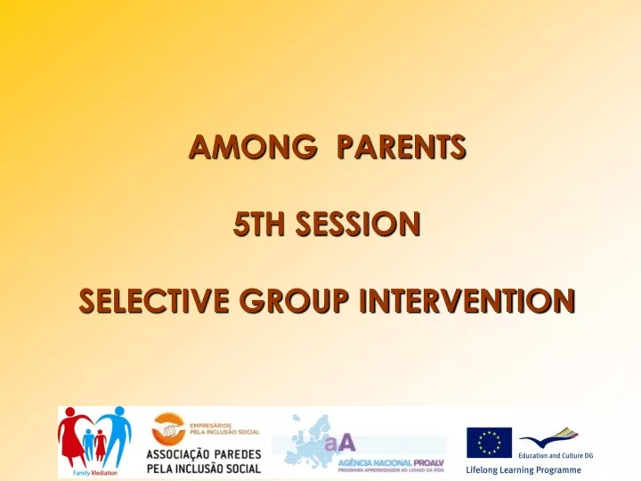 among parents 5th session selective group intervention