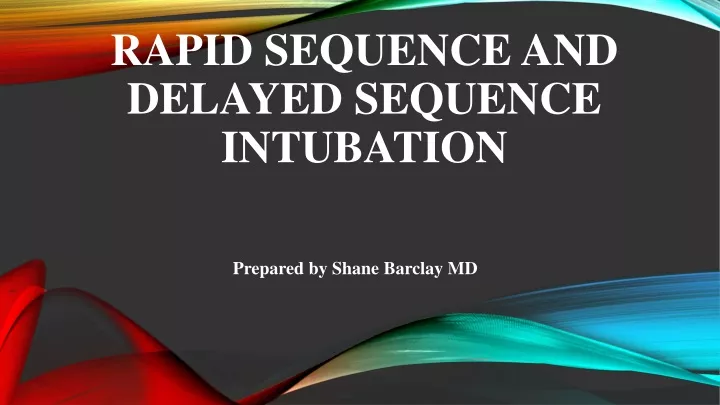 rapid sequence and delayed sequence intubation
