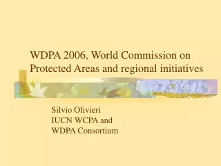 WDPA 2006, World Commission on Protected Areas and regional initiatives