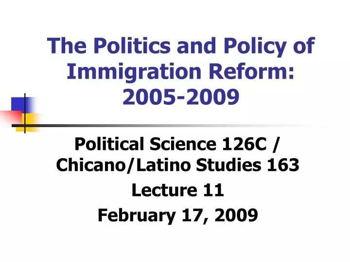 the politics and policy of immigration reform 2005 2009