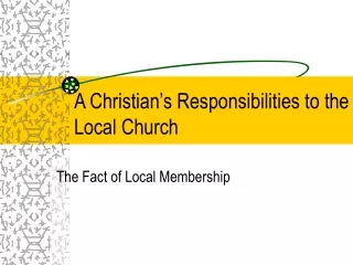 A Christian’s Responsibilities to the Local Church