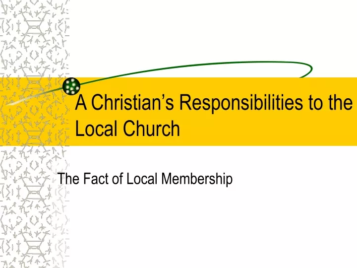 a christian s responsibilities to the local church