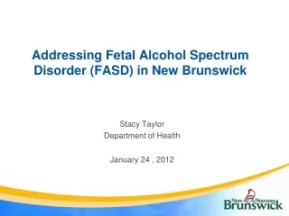 Addressing Fetal Alcohol Spectrum Disorder (FASD) in New Brunswick