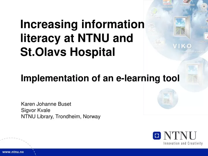 increasing information literacy at ntnu and st olavs hospital