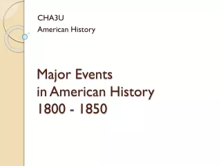 Major Events  in American History 1800 - 1850