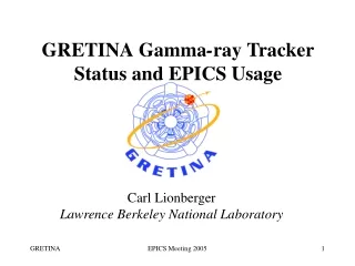 GRETINA Gamma - ray Tracker Status and EPICS Usage