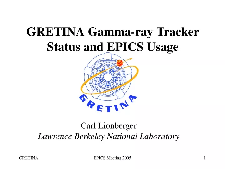 gretina gamma ray tracker status and epics usage