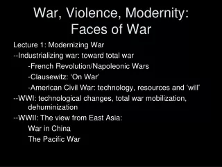 War, Violence, Modernity: Faces of War