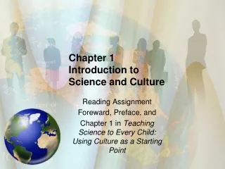 Chapter 1 Introduction to  Science and Culture