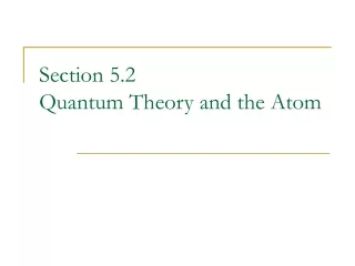 Section 5.2  Quantum Theory and the Atom