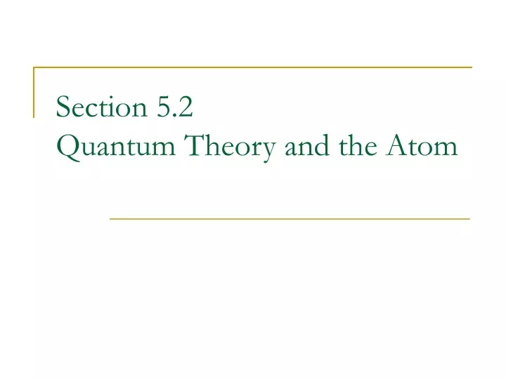 section 5 2 quantum theory and the atom