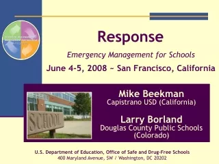 Response Emergency Management for Schools  June 4-5, 2008 ~ San Francisco, California