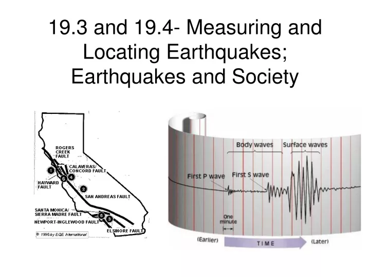 19 3 and 19 4 measuring and locating earthquakes earthquakes and society