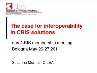 The case for interoperability  in CRIS solutions