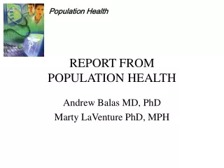 REPORT FROM  POPULATION HEALTH