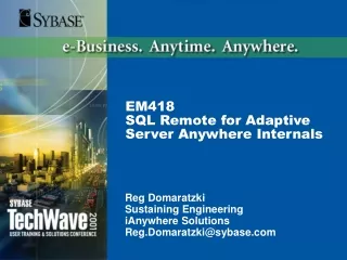 EM418 SQL Remote for Adaptive Server Anywhere Internals