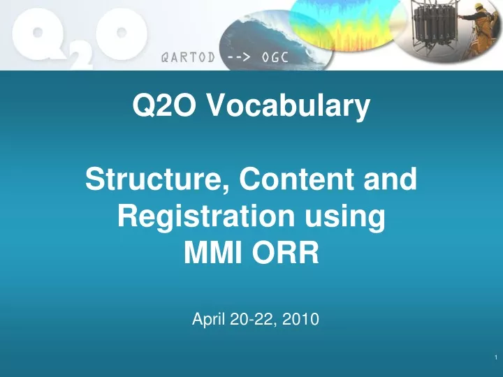 q2o vocabulary structure content and registration using mmi orr