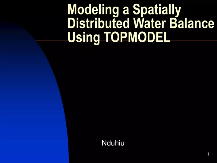 modeling a spatially distributed water balance using topmodel