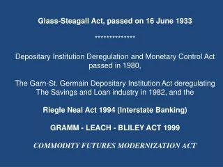 Glass-Steagall Act, passed on 16 June 1933 **************