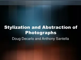 Stylization and Abstraction of Photographs